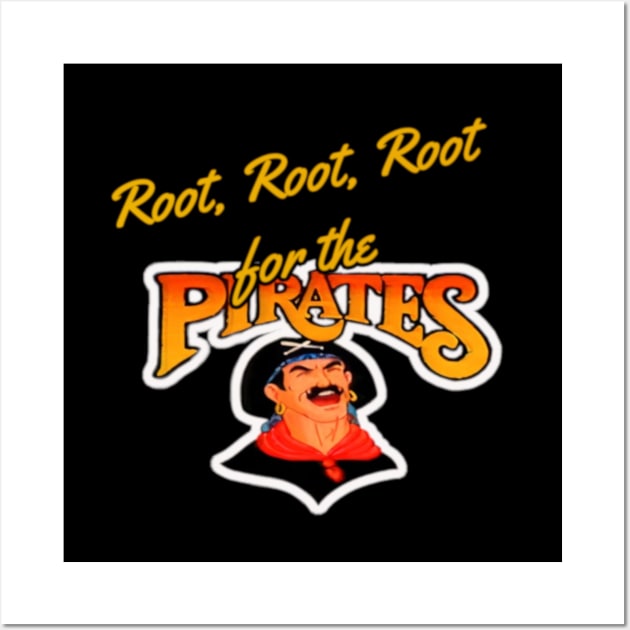 Root for the Pirates Wall Art by Iron City Stories